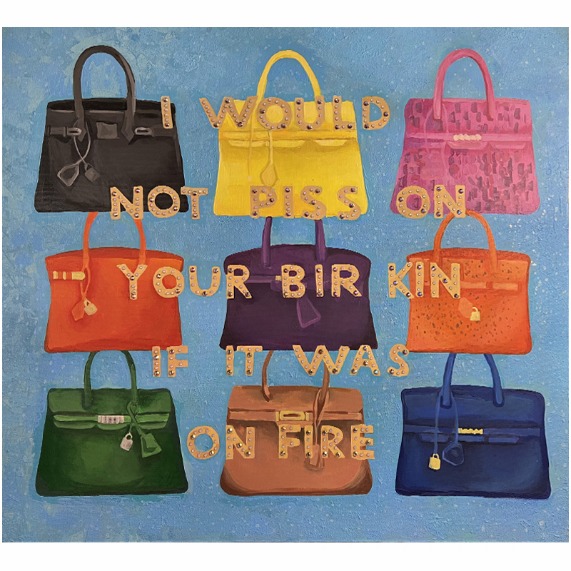 Картина "Not Piss on Your BirKin if it Was on Fire Мульти в Ижевске | Loft Concept 