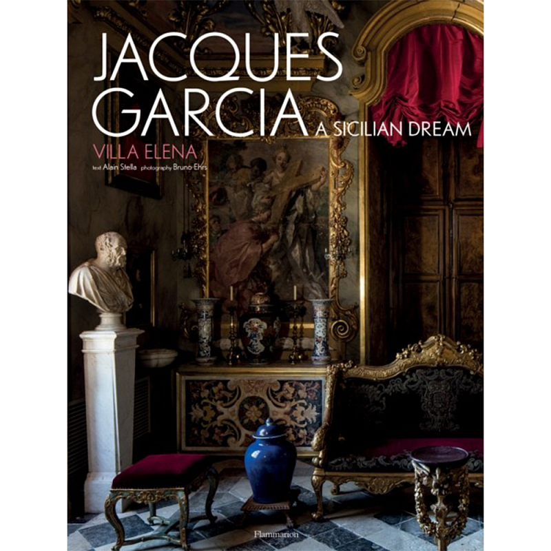 Jacques Garcia: A Sicilian Dream: Villa Elena  в Ижевске | Loft Concept 