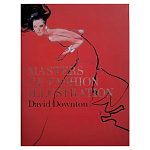 Редкое подарочное издание Masters of Fashion Illustration by David Downton варинант исполнения - 1 | Loft Concept в Ижевске