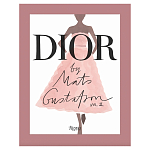 Лимитированное издание Иллюстрации модного дома Book: Dior par Mats Gustafson Vol. II Maria Grazia Chiuri варинант исполнения - 1 | Loft Concept в Ижевске