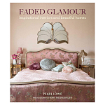 Книга дизайн интерьера Faded Glamour: Inspirational interiors and beautiful homes варинант исполнения - 1 | Loft Concept в Ижевске